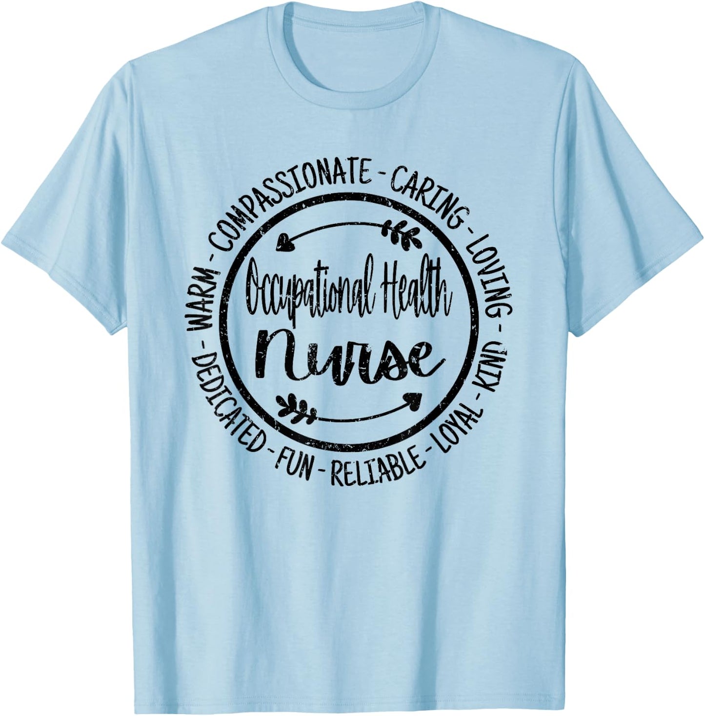 Occupational Health Nurse Life Nursing Squad Appreciation T-Shirt - T-Shirt | Light Blue