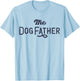 The Dogfather Dog Dad Dog Parent Funny Fathers Day Dog Lover Women Kids T-Shirt - T-Shirt | Light Blue