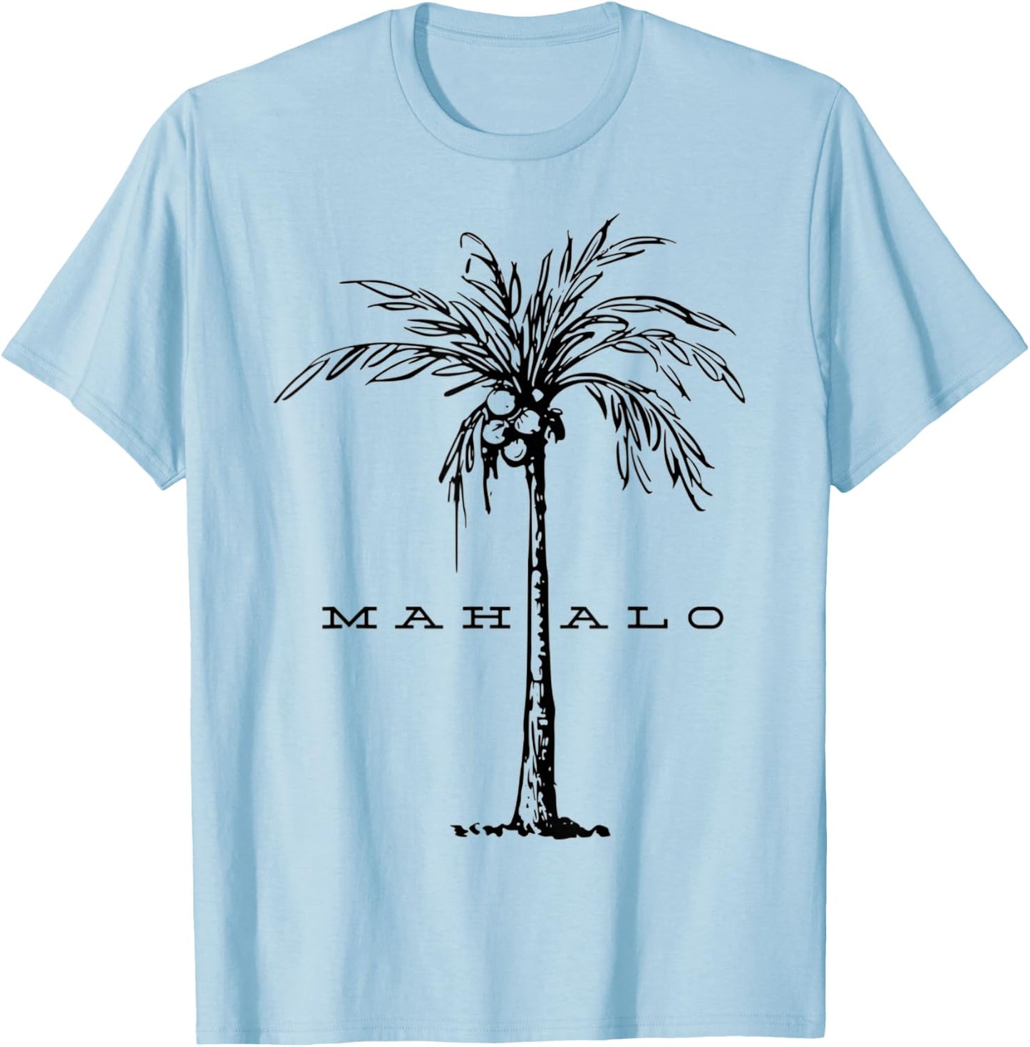 Mahalo Hawaii from the island. Feel the Aloha Spirit T-Shirt - T-Shirt | Light Blue