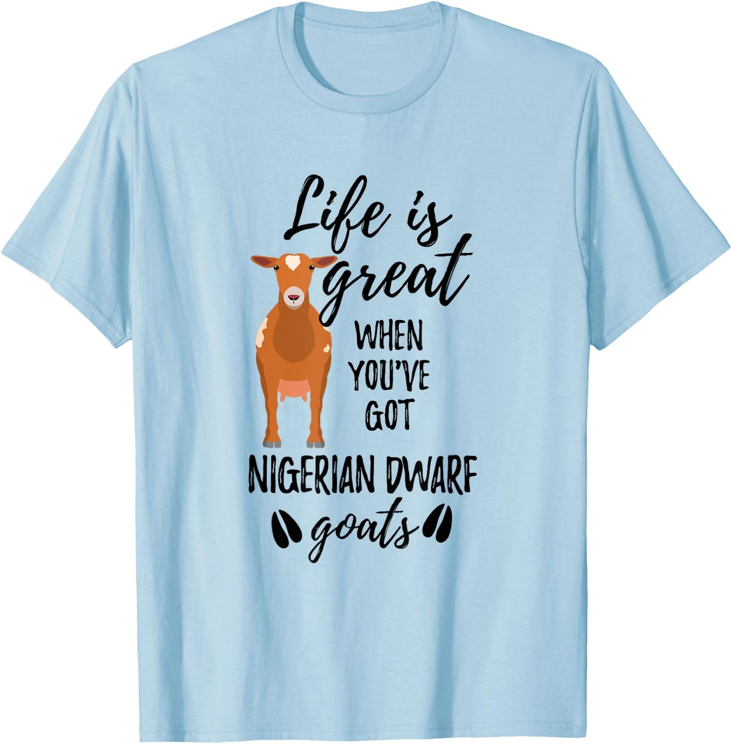 Goat Lovers Meme | Pet Animal Pun Funny Nigerian Dwarf Goat T-Shirt - T-Shirt | Light Blue