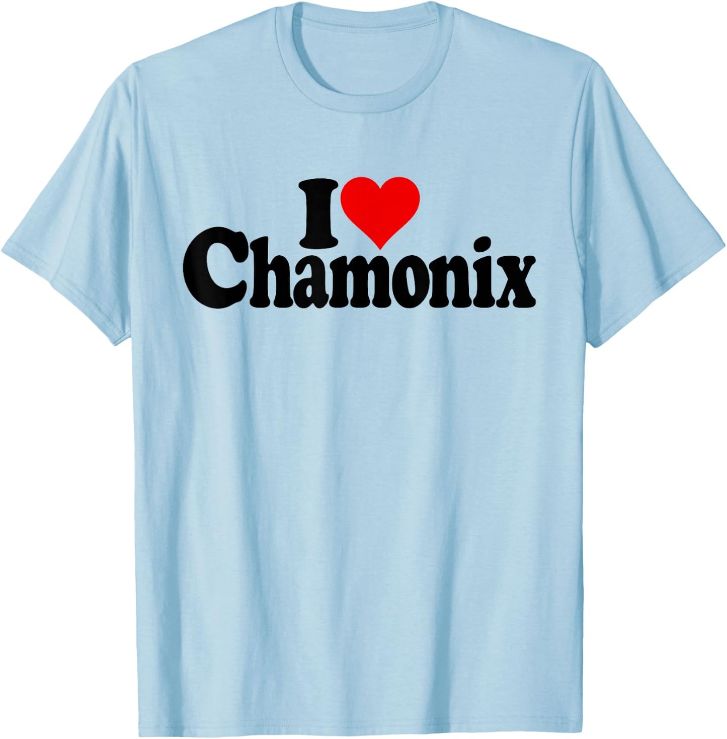 I LOVE HEART CHAMONIX FRENCH ALPS MONT BLANC FRANCE , white, S T-Shirt - T-Shirt | Light Blue