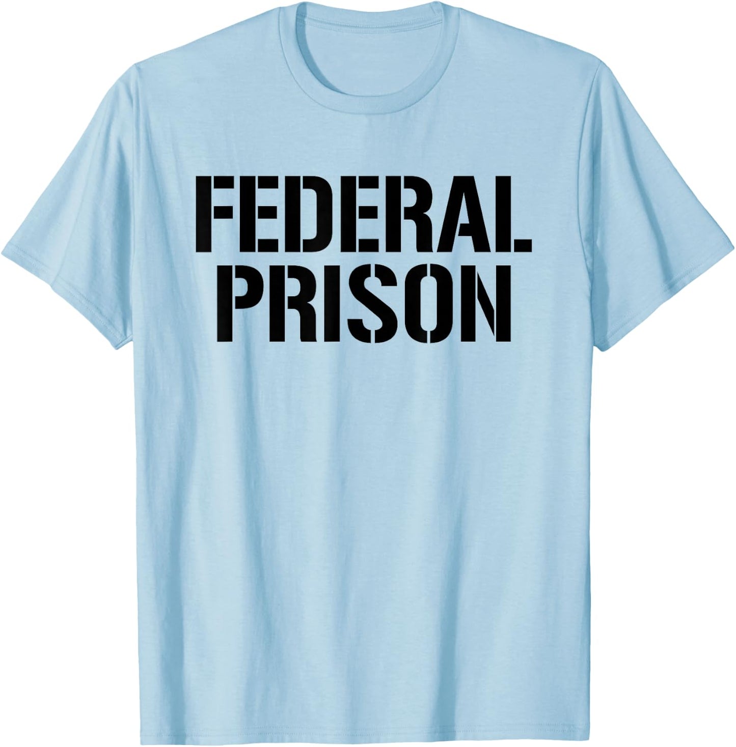 Federal Prisoner Suit for Prison Prison Prison T-Shirt - T-Shirt | Light Blue