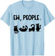 Funny Black Cats - Ew People T-Shirt - T-Shirt | Light Blue