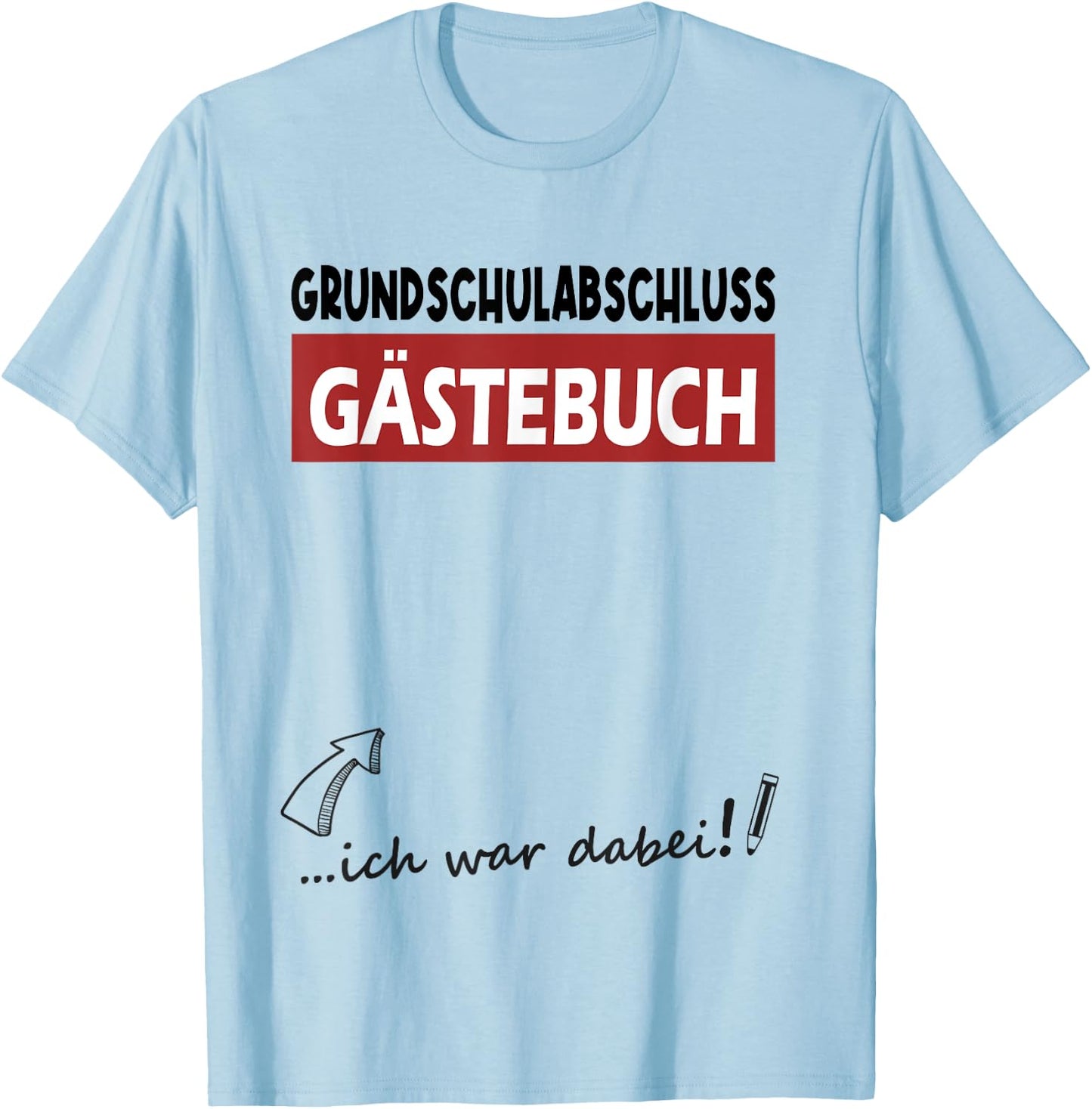 Grundschule Geschafft Grundschulabschluss Gästebuch 4 Klasse T-Shirt - T-Shirt | Light Blue
