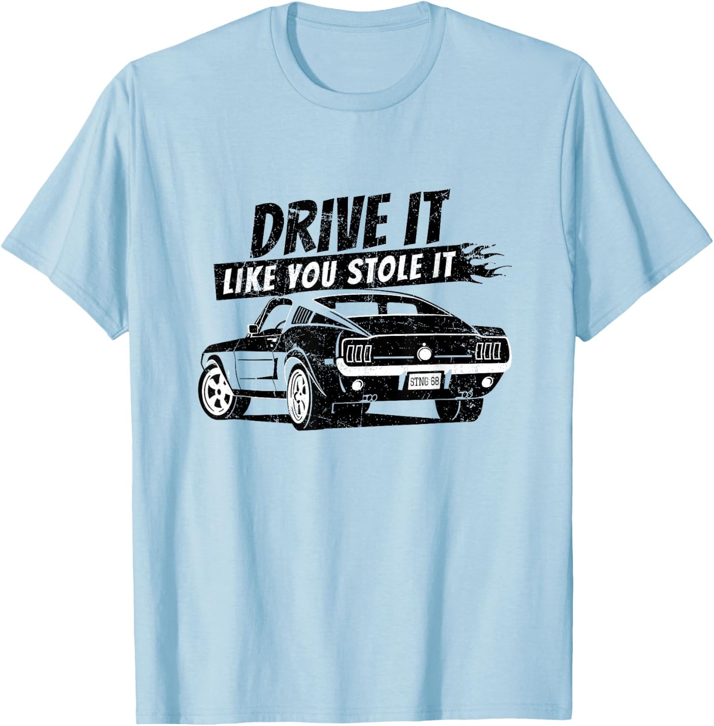 Drive it like you stole it Shirt Vintage classic T-Shirt - T-Shirt | Light Blue