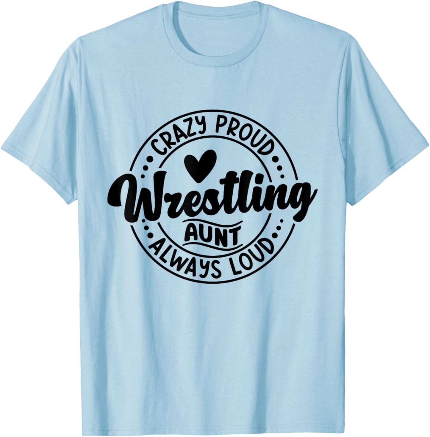 Wrestling Auntie Wrestler Wrestle Proud Aunt Mother's Day T-Shirt - T-Shirt | Light Blue