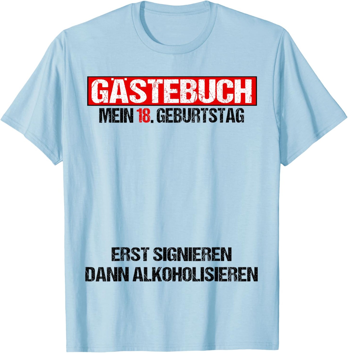 Gästebuch 18 Geburtstag Mann Frau Lustig 18. Geburtstag Deko T-Shirt - T-Shirt | Light Blue