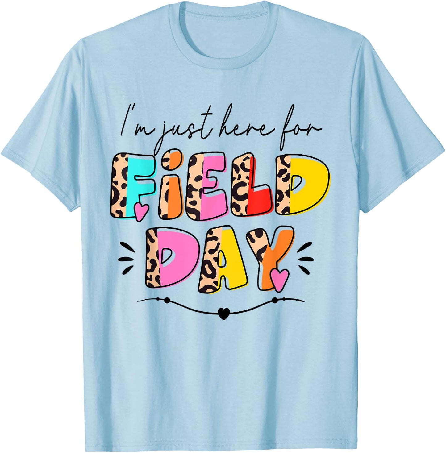 I'm Just Here for Field Day Leopard Kids Boys Girls Teachers T-Shirt - T-Shirt | Light Blue