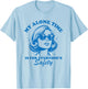 My Alone Time is for Everyone's Safety T-Shirt - T-Shirt | Light Blue