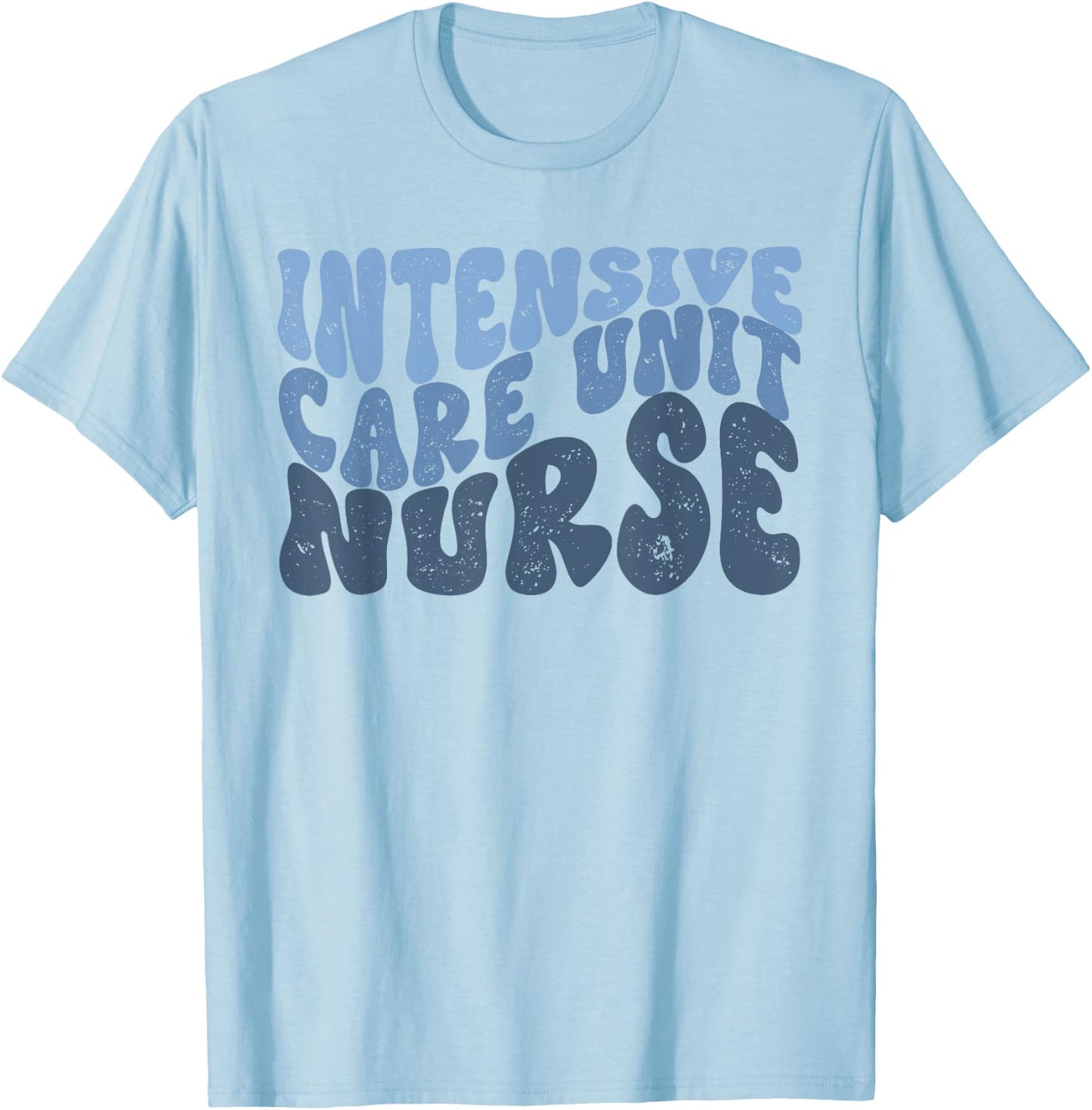 ICU Nurse Intensive Care Unit Nurse Micu T-Shirt - T-Shirt | Light Blue