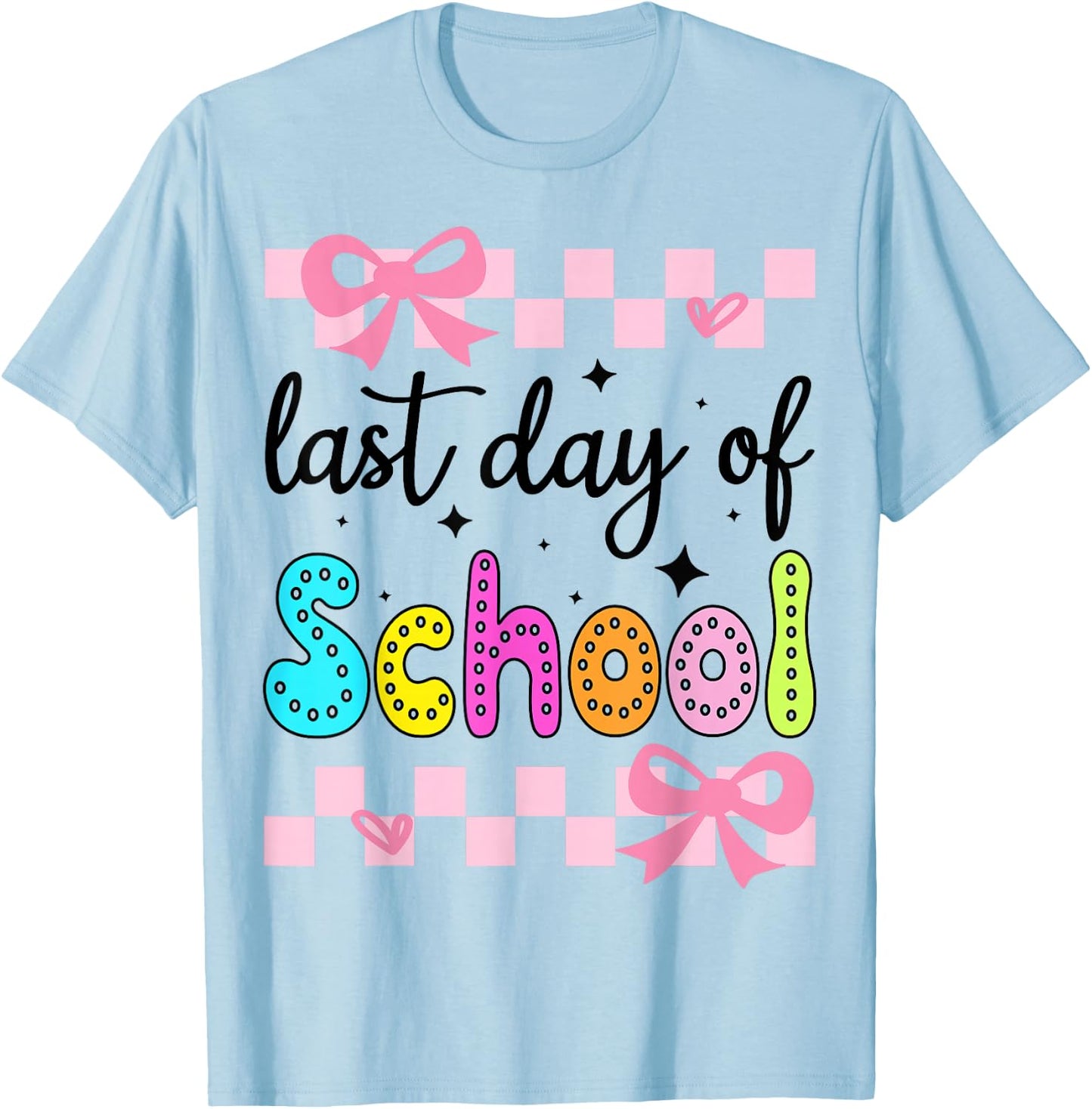 (2 Sides) Last Day of School Sign My Shirt Bow Graduation T-Shirt - T-Shirt | Light Blue