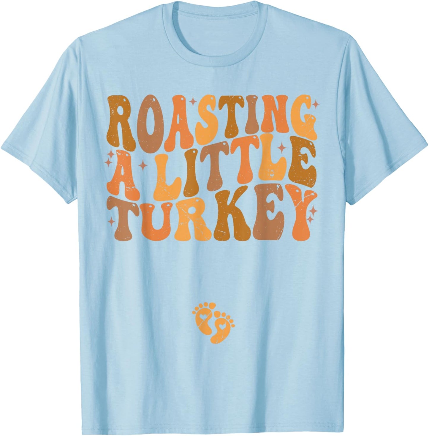Roasting a Little Turkey Thanksgiving Pregnancy Announcement T-Shirt - T-Shirt | Light Blue