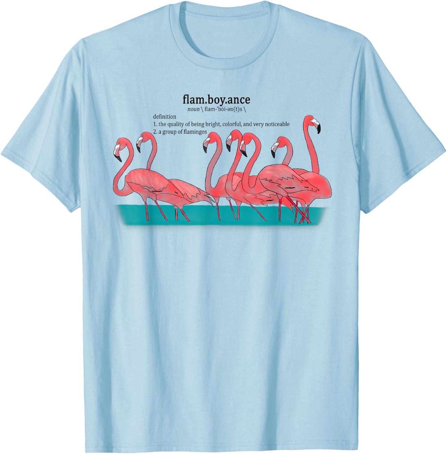 Flamboyance of Flamingos Cute Animal T-Shirt - T-Shirt | Light Blue