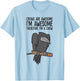 Crows are Awesome I'm Awesome Therefore I'm A Crow T-Shirt - T-Shirt | Light Blue