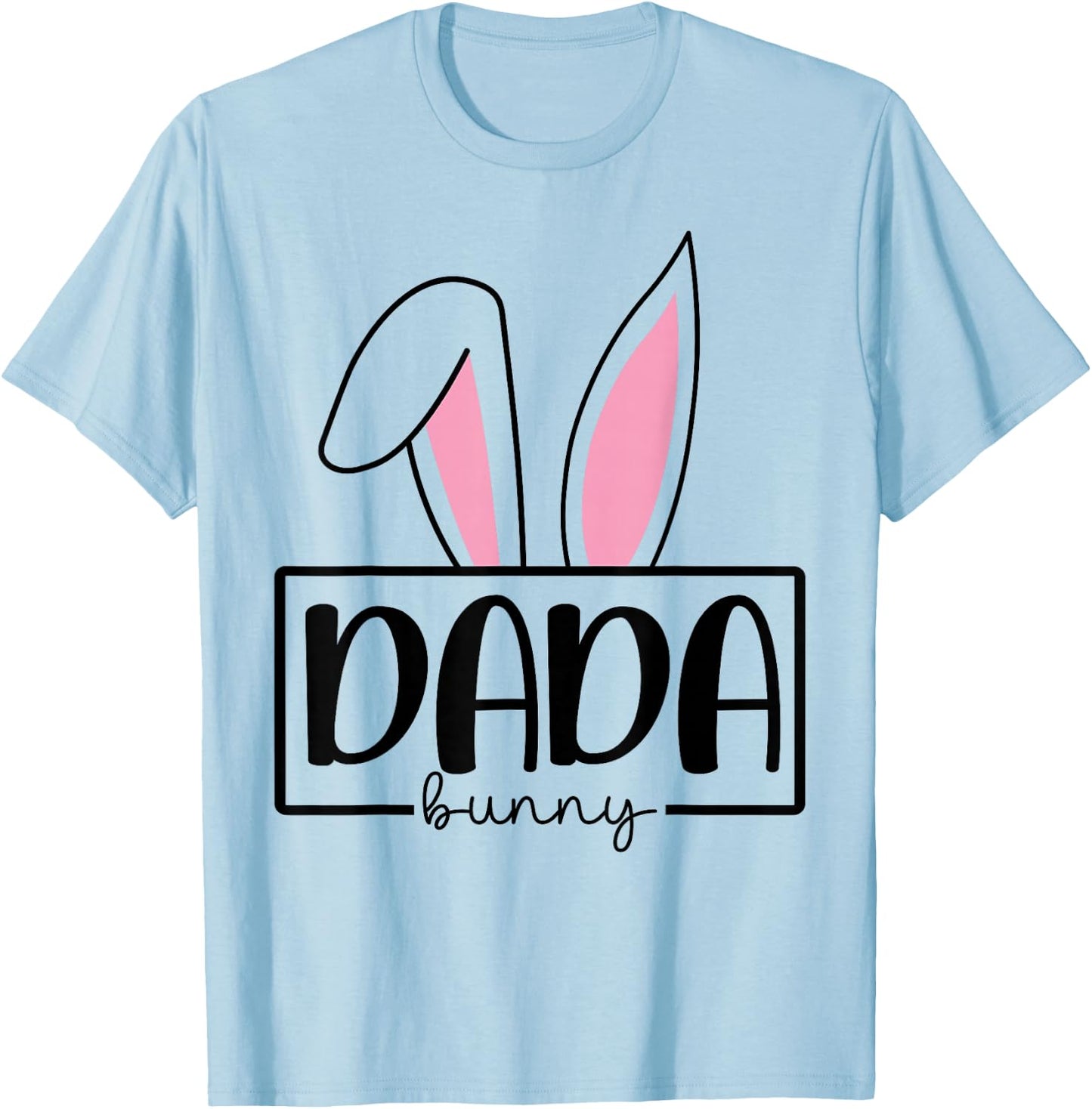 Funny Dada Bunny Happy Easter Family Matching T-Shirt - T-Shirt | Light Blue