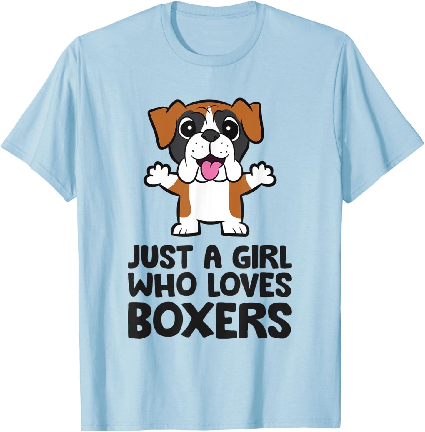 Just A Girl Who Loves Boxers T-Shirt - T-Shirt | Light Blue