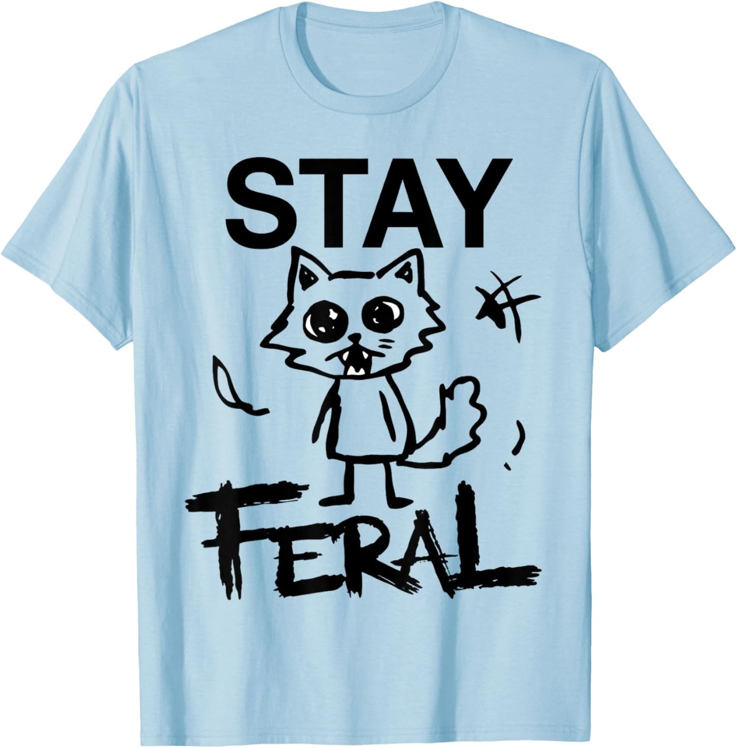 Funny Cat Anti Social Humor Stay Feral T-Shirt - T-Shirt | Light Blue