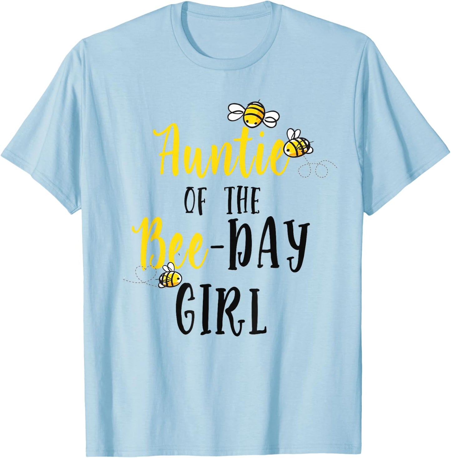 Auntie of The Bee Day Girl Shirt Bee Birthday Matching Aunt T-Shirt - T-Shirt | Light Blue
