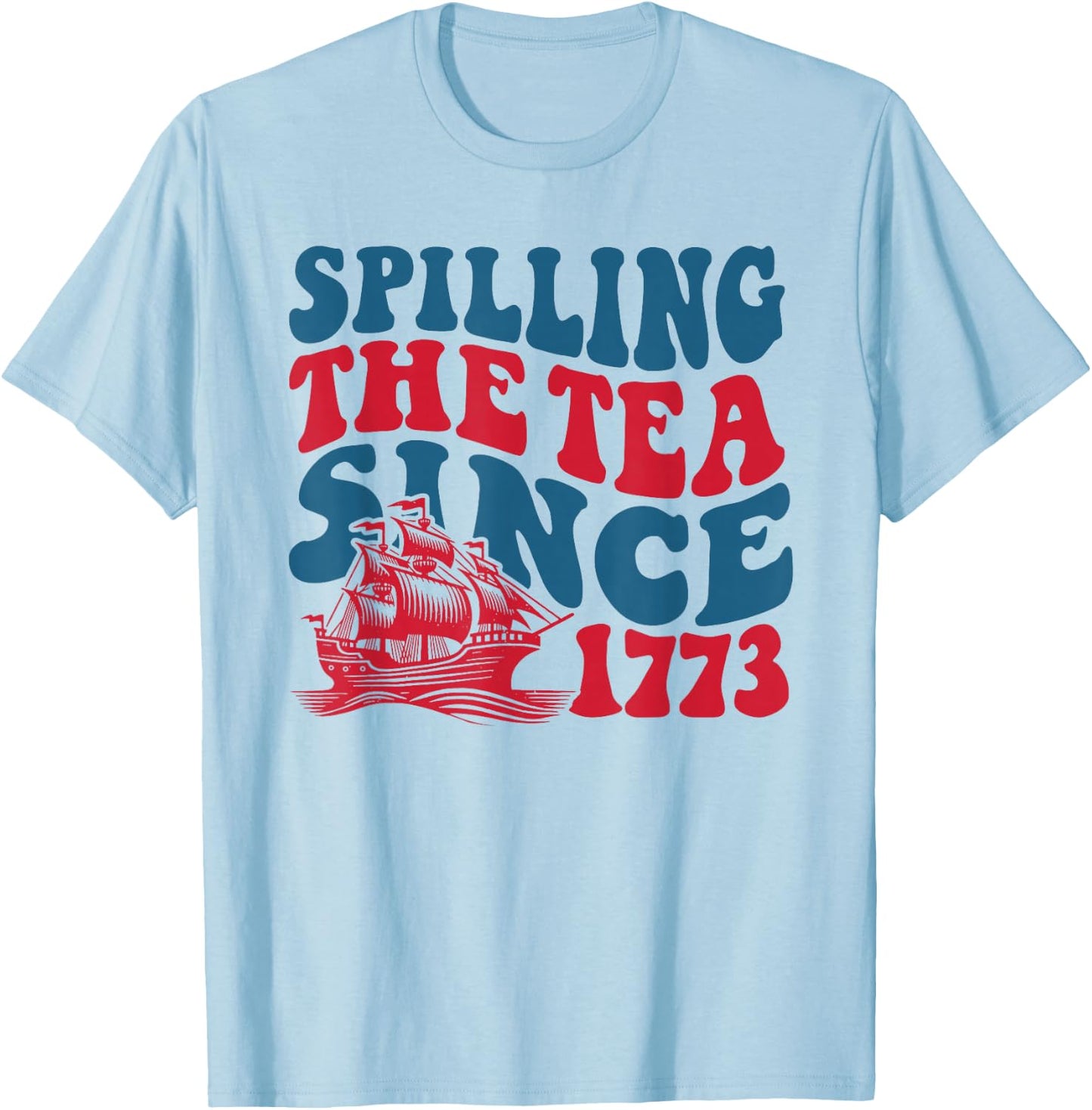 Retro Spilling The Tea Since 1773 Funny History Teacher T-Shirt - T-Shirt | Light Blue