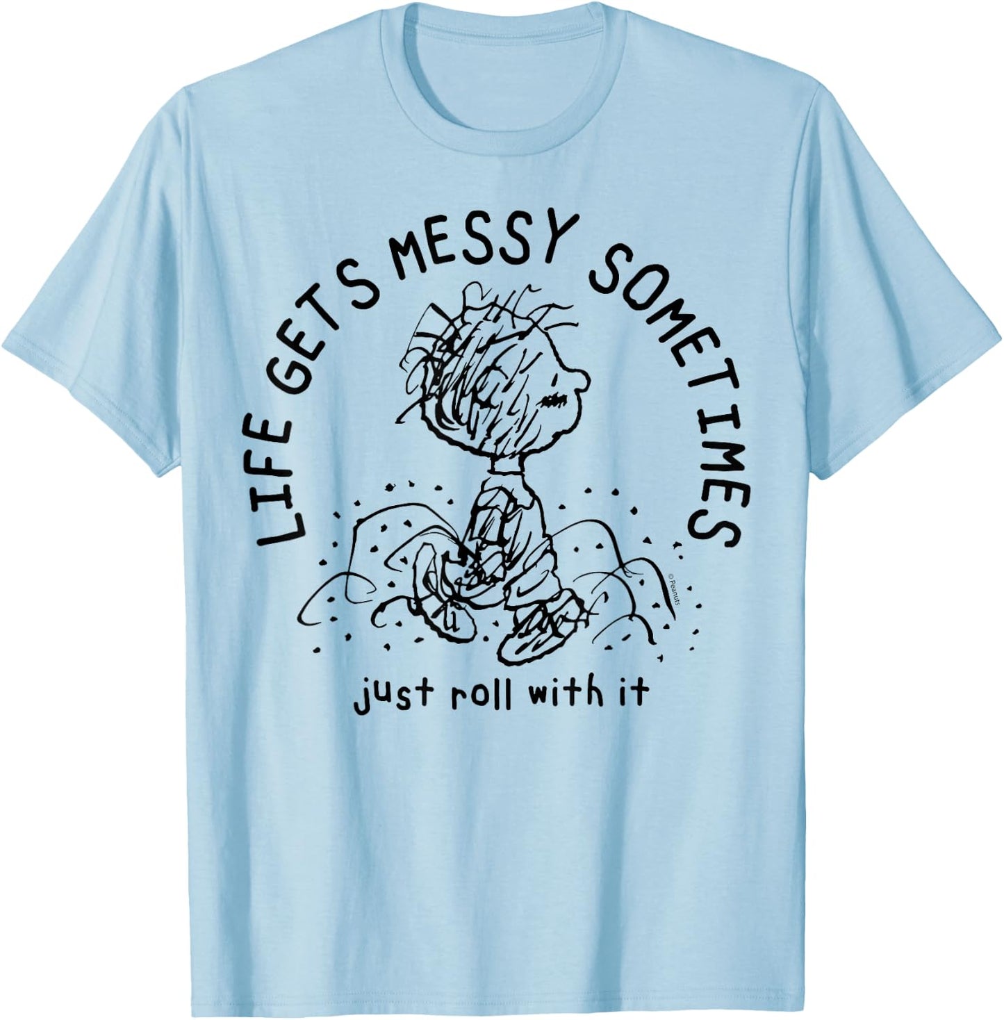 Peanuts - Pigpen Das Leben wird manchmal chaotisch, lassen dich einfach damit abwickeln , gray T-Shirt - T-Shirt | Light Blue