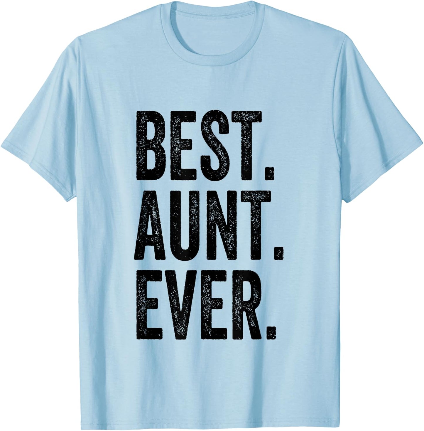 Best Aunt Ever T-Shirt - T-Shirt | Light Blue