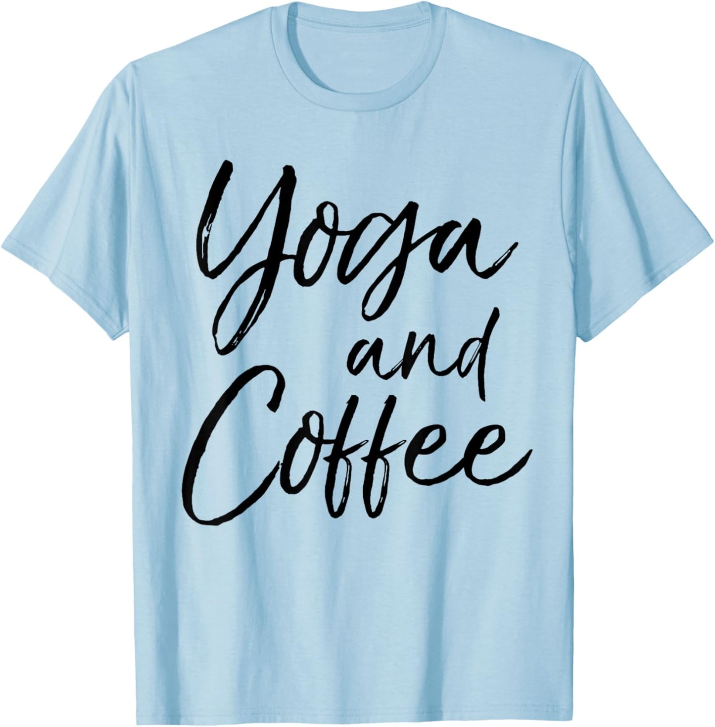 Yoga and Coffee Shirt Funny Caffeine Workout T-Shirt - T-Shirt | Light Blue
