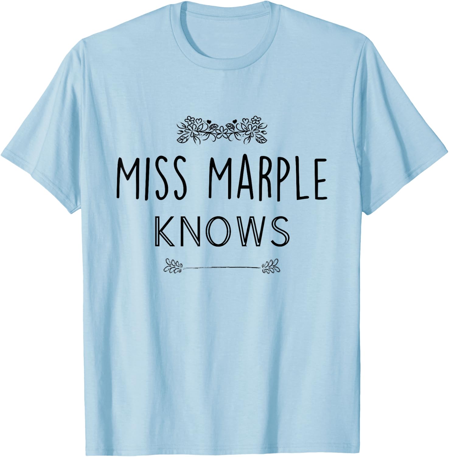 Miss Marple Knows Funny Poirot T-Shirt - T-Shirt | Light Blue