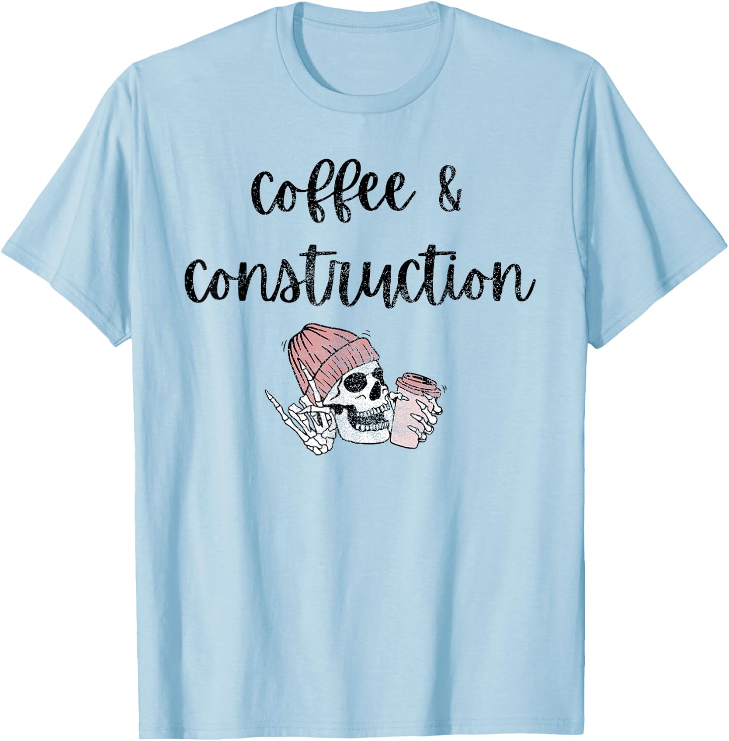 Coffee and Construction Construction Women in Trades Female T-Shirt - T-Shirt | Light Blue