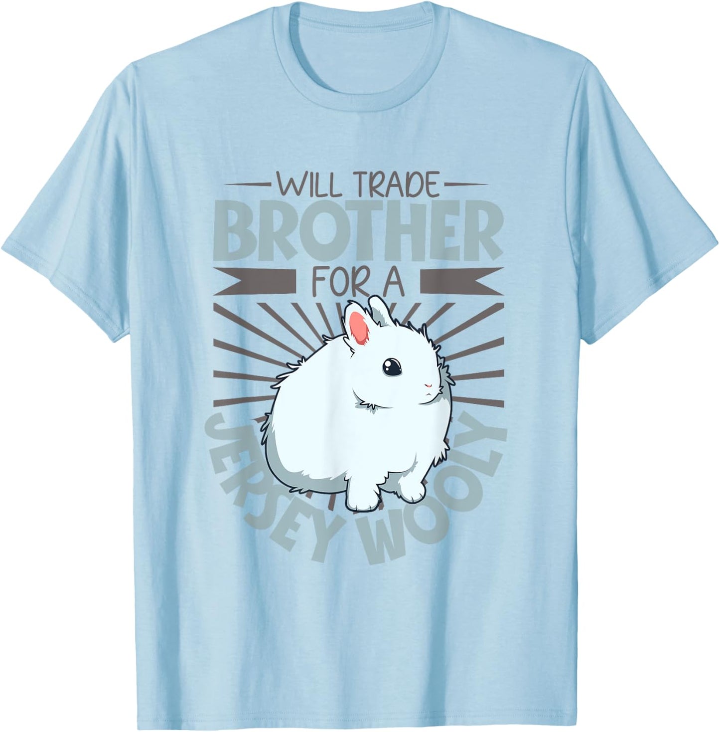 Will trade brother for a Jersey Wooly T-Shirt - T-Shirt | Light Blue