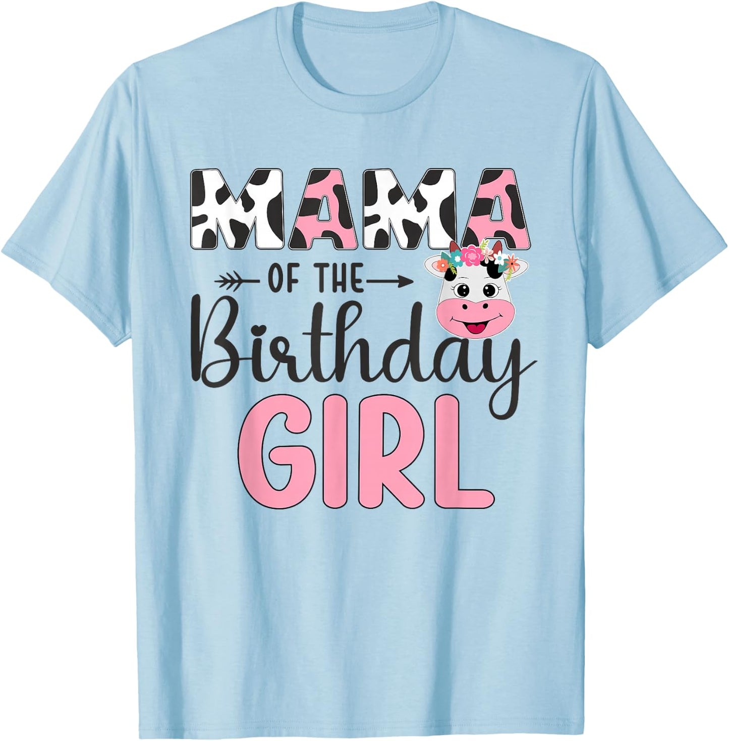 Mama Of The Birthday Girl Farm Cow 1 St Birthday Girl T-Shirt - T-Shirt | Light Blue