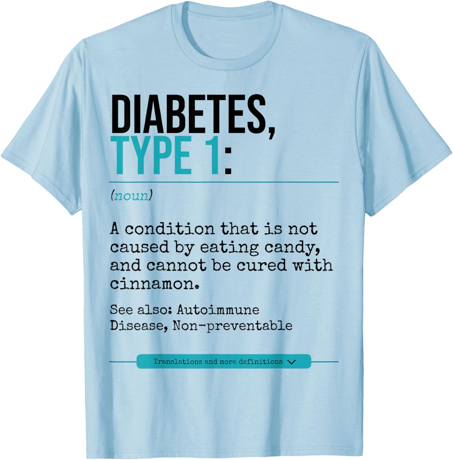 Diabetes Type 1 Definition Autoimmune Disease T-Shirt - T-Shirt | Light Blue