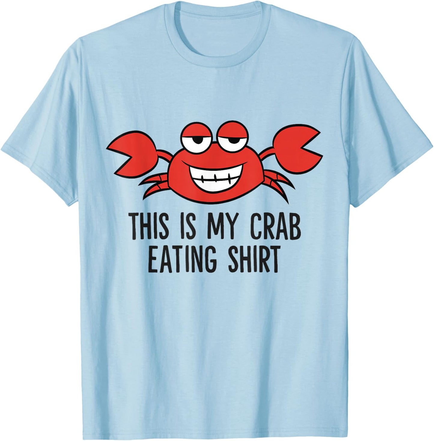 Crab Seafood Boiling Crabs This Is My Crab Eating T-Shirt - T-Shirt | Light Blue