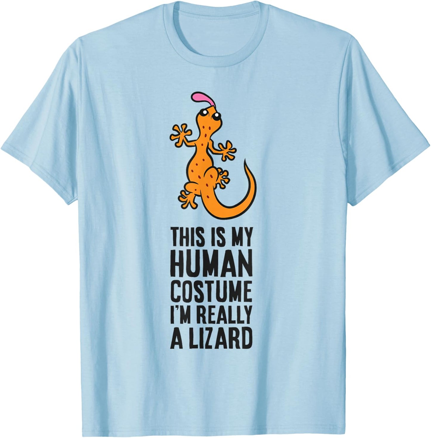 Lizard Disguise This Is My Human Costume I'm Really A Lizard T-Shirt - T-Shirt | Light Blue