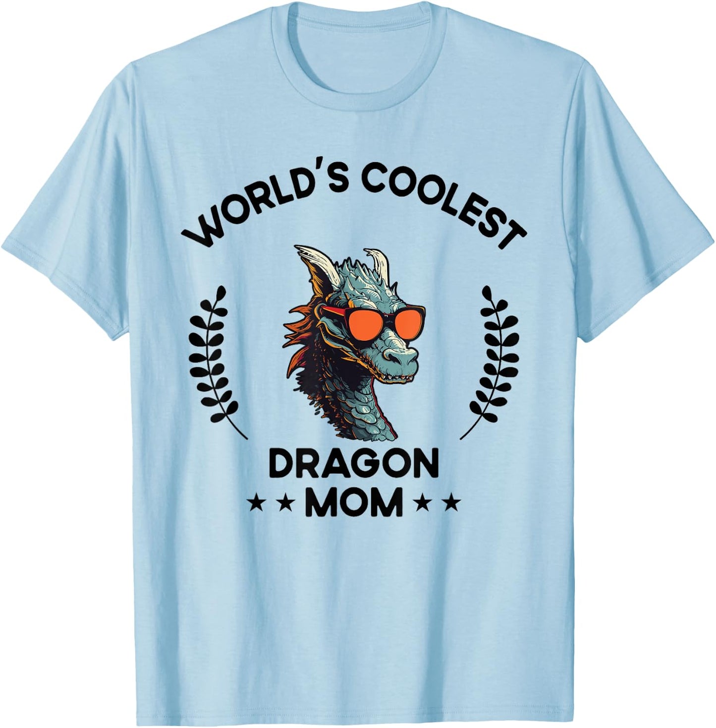 World's Coolest Mom Mama - Women Mother Funny Dragon T-Shirt - T-Shirt | Light Blue
