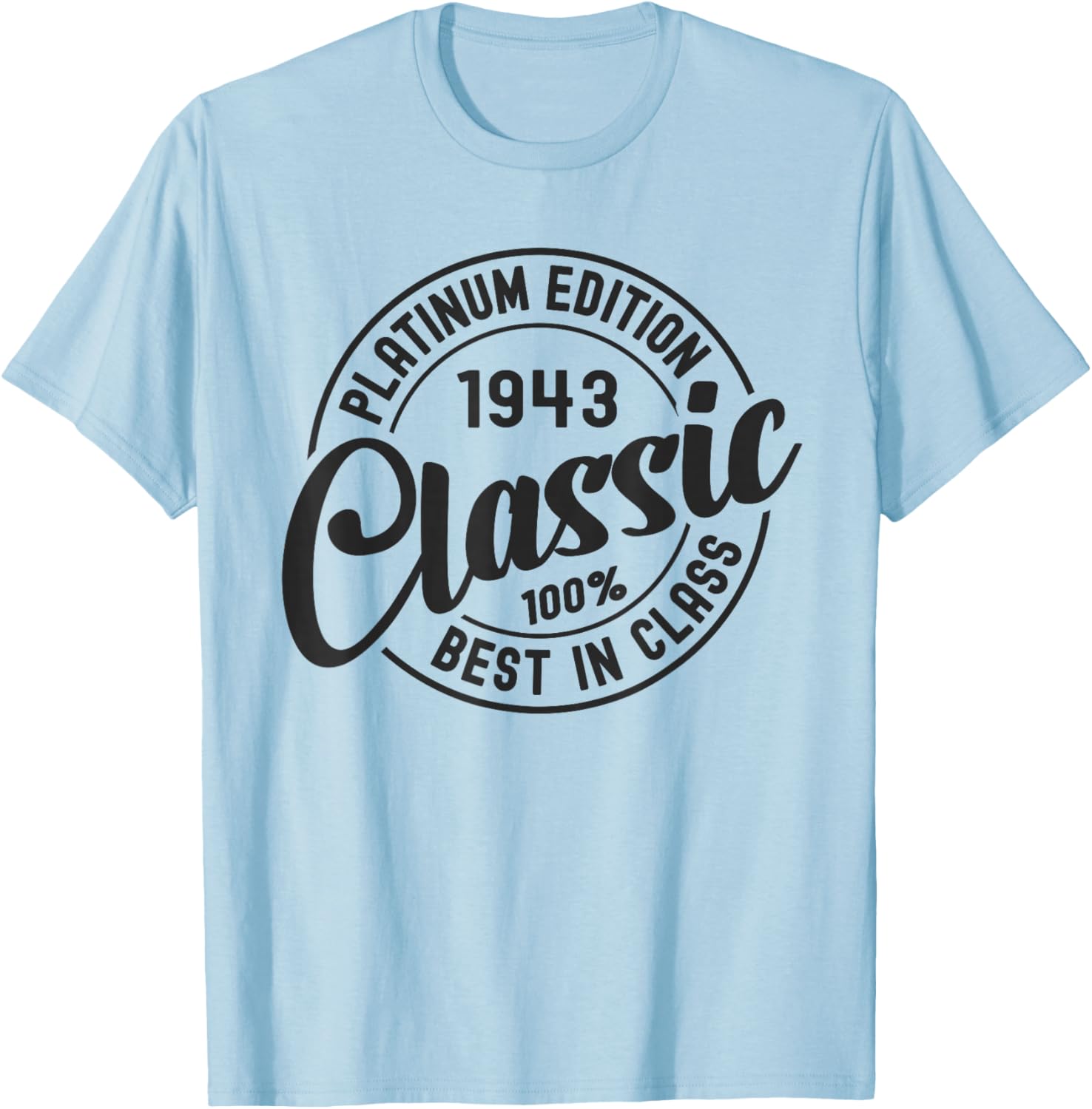 Born in 1943 Classic Platinum Edition Simple Birthday T-Shirt - T-Shirt | Light Blue