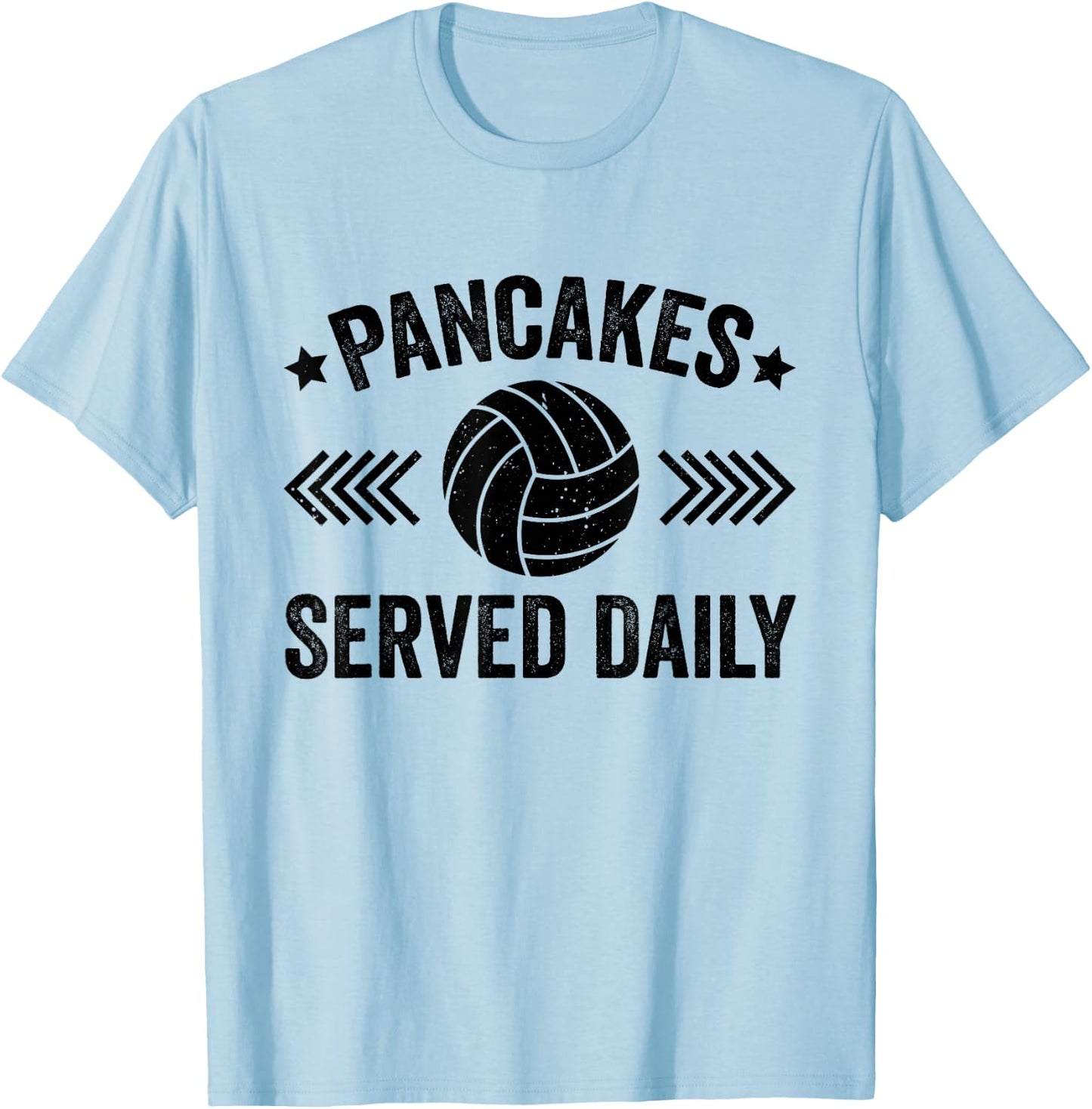 Pancakes Served Daily Funny Volleyball For Volleyball Lover T-Shirt - T-Shirt | Light Blue