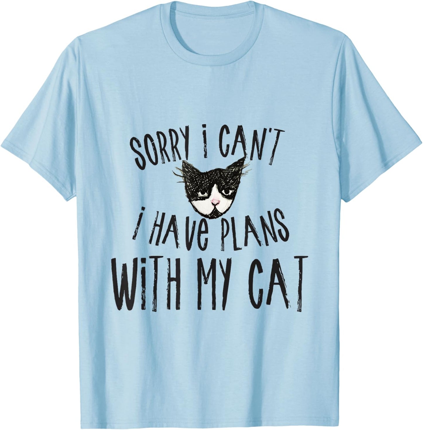 Sorry I can't I have plans with my Cat Short Sleeve T-Shirt - T-Shirt | Light Blue