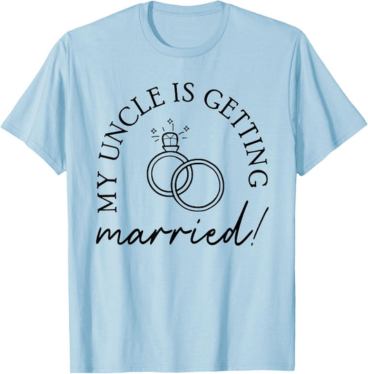 My Uncle Is Getting Married Uncle Niece Nephew Matching T-Shirt - T-Shirt | Light Blue