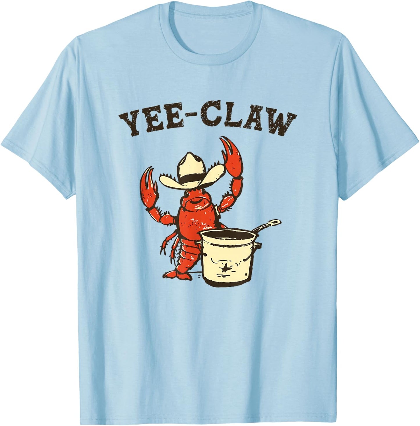 Yee Claw! Funny Crawfish Cajun Seafood Festival T-Shirt - T-Shirt | Light Blue
