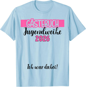 Jugendweihe 2026 Gästebuch wir Waren dabei Unterschrift T-Shirt - T-Shirt | Light Blue