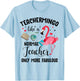 Teachermingo Like A Normal Teacher Only More Fabulous Funny T-Shirt - T-Shirt | Light Blue
