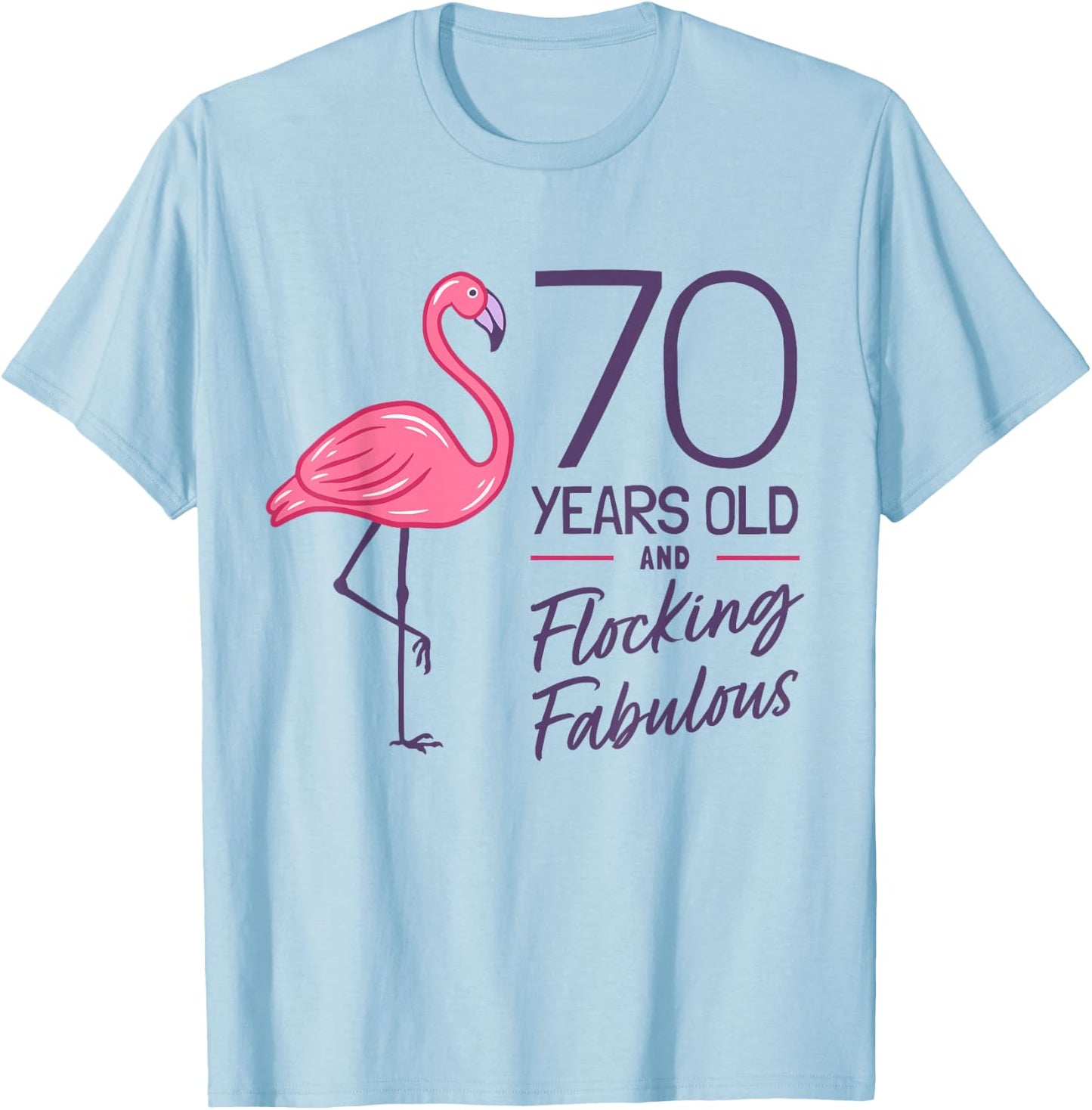 Flamingo Milestone 70 Years Flamingo 70th Birthday T-Shirt - T-Shirt | Light Blue
