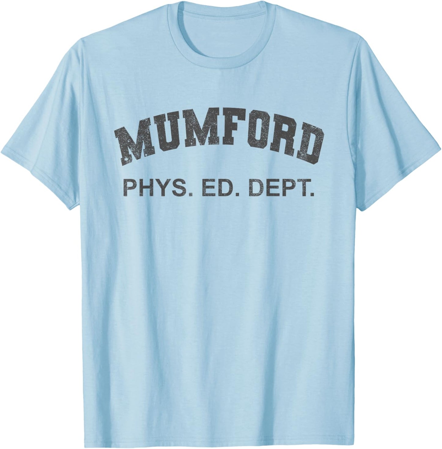 Mumford Phys Ed Dept Lustiges Halloween-Kostüm T-Shirt - T-Shirt | Light Blue
