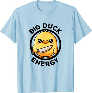 Big Duck Energy Duckie I Love Ducks Lovers Funny Rubber Duck T-Shirt - T-Shirt | Light Blue