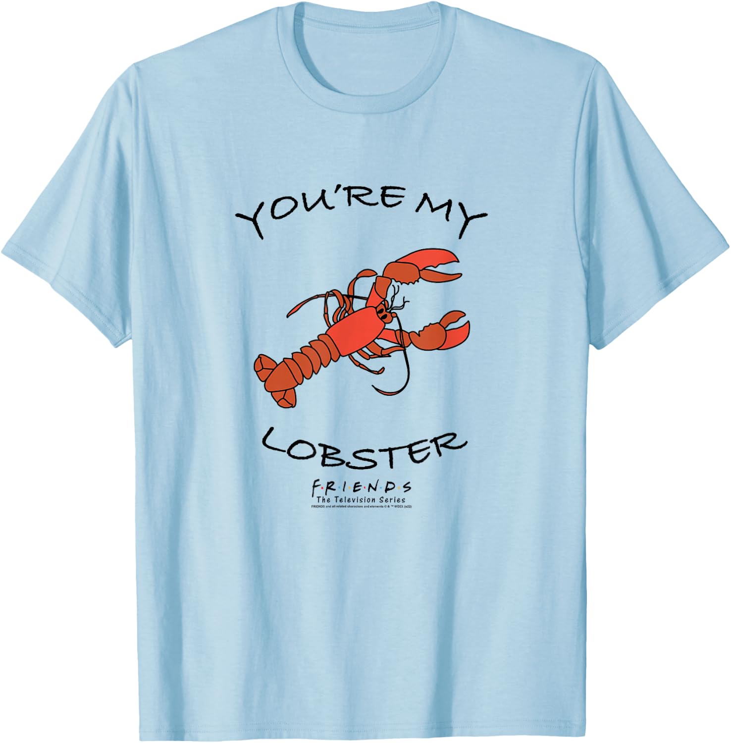 Friends You're My Lobster T-Shirt - T-Shirt | Light Blue
