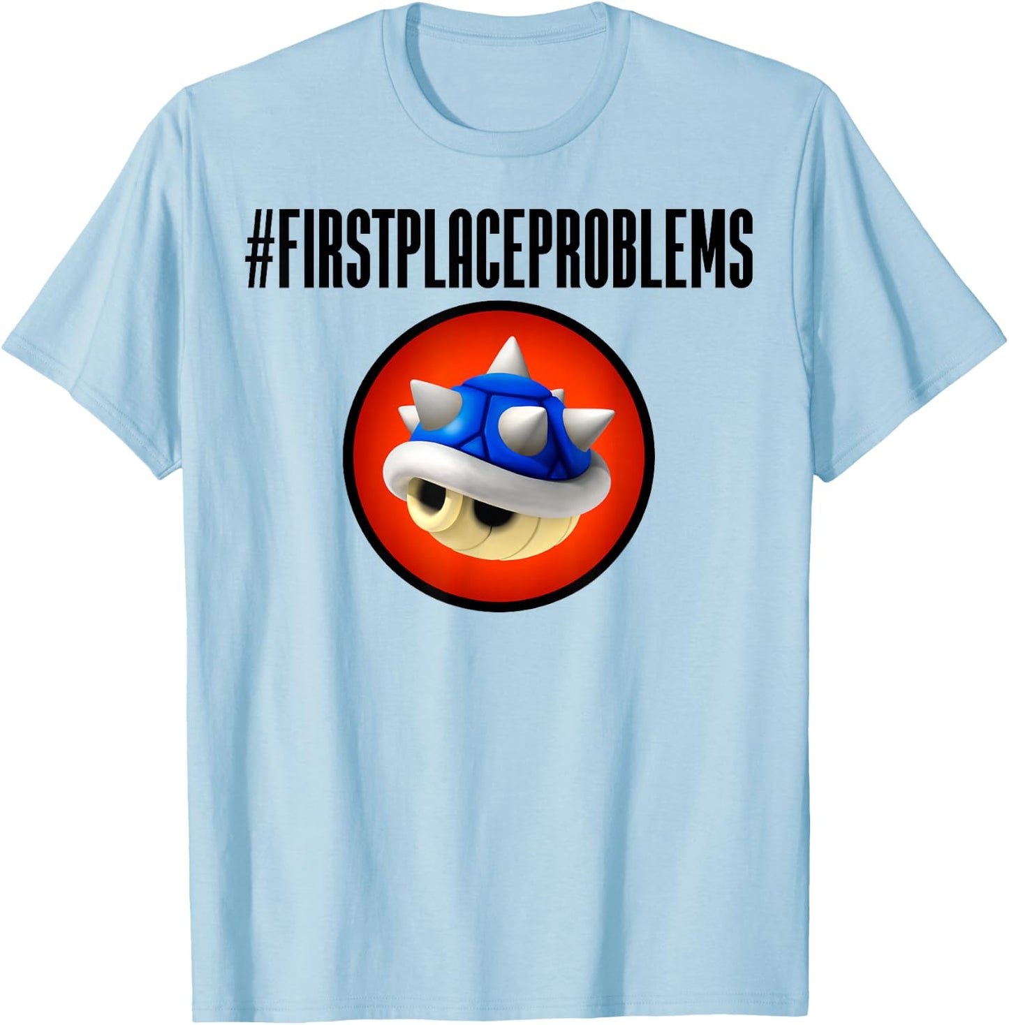 Nintendo Mario Kart First Place Problems Blue Shell Text T-Shirt - T-Shirt | Light Blue