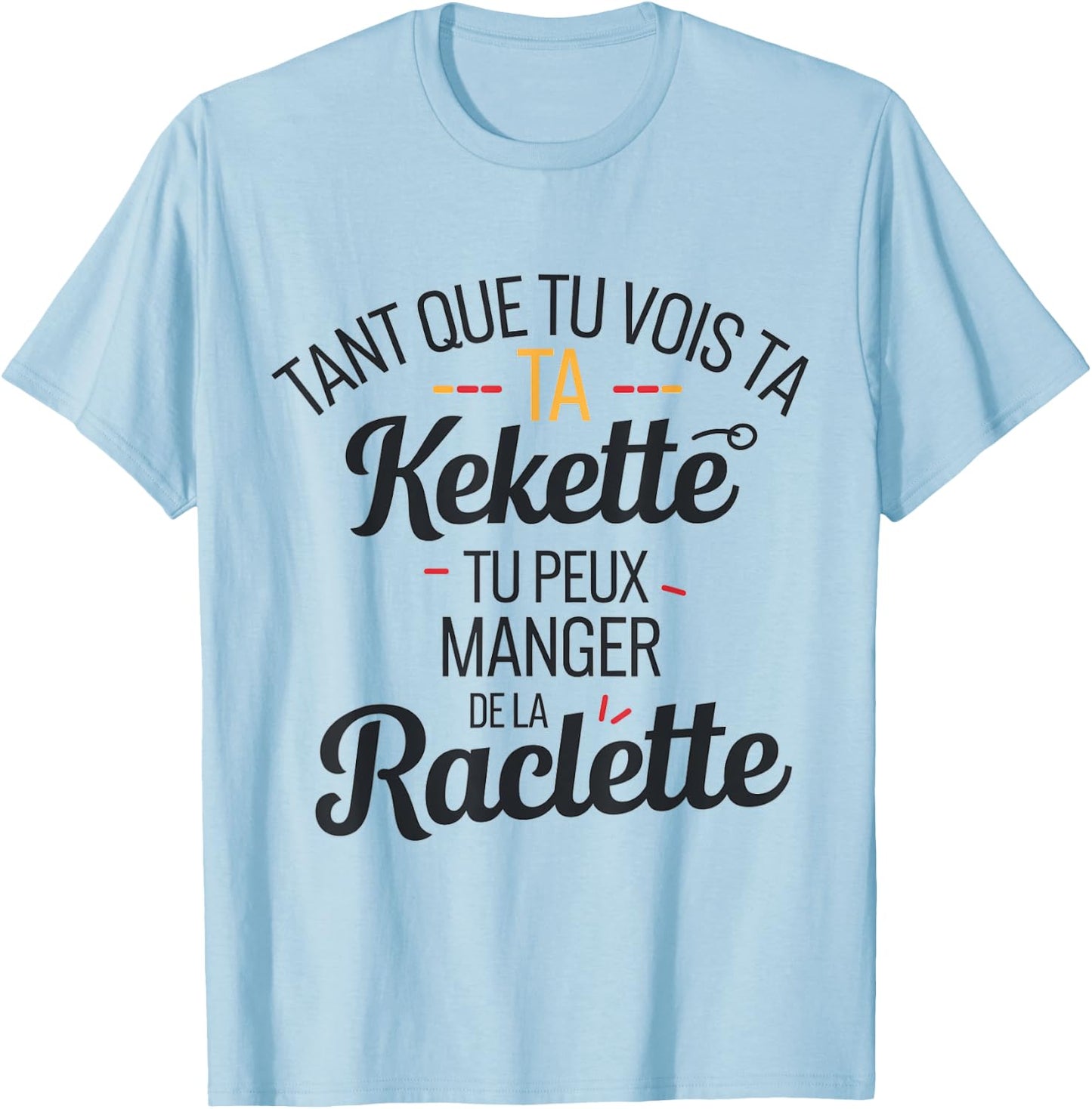 Gift humor beauf raclette original cheese , white, S T-Shirt - T-Shirt | Light Blue