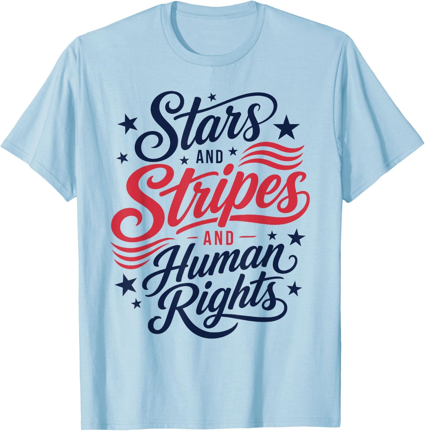 Stars Stripes & Human Rights 4th of July Equal Rights T-Shirt - T-Shirt | Light Blue