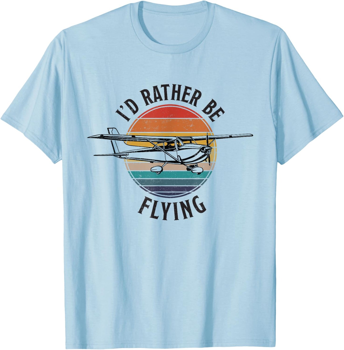 The Avid Aviator Cafe Vintage I'd Rather Be Flying C172 Airplane Cool Pilot Grey T-Shirt - T-Shirt | Light Blue