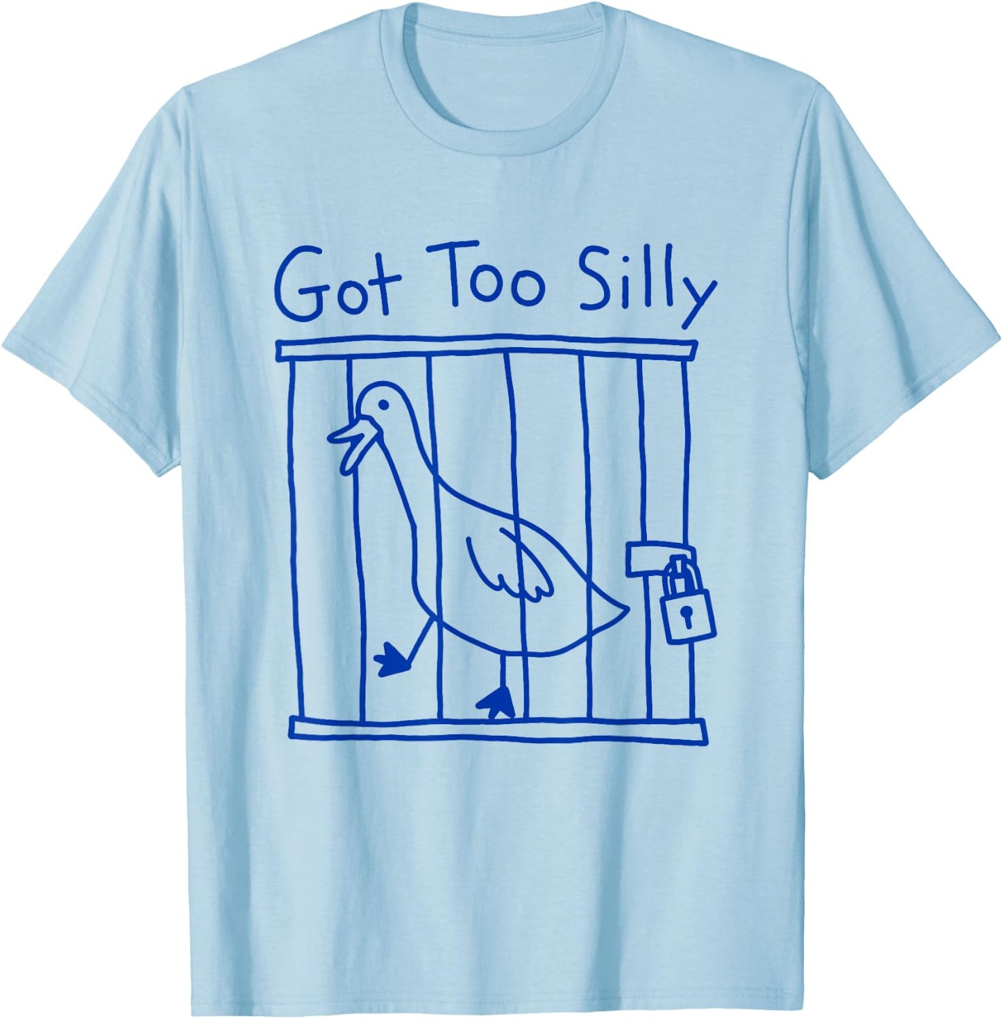 Got Too Silly Goose Meme Funny Duck Goose Bird Joke T-Shirt - T-Shirt | Light Blue